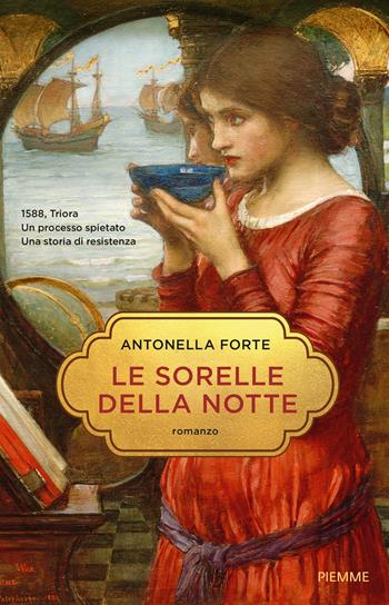 Le sorelle della notte - Antonella Forte - Libro Piemme 2025, Storica | Libraccio.it