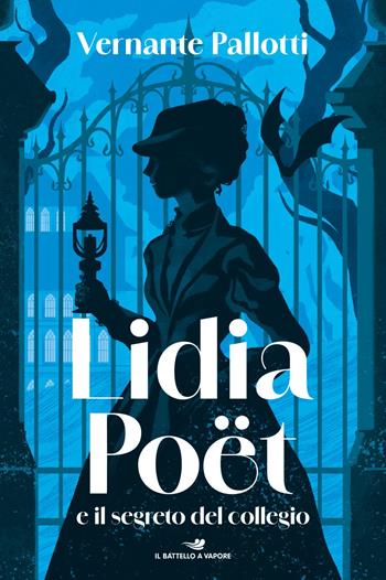 Lidia Poët e il segreto del collegio - Pallotti Vernante - Libro Piemme 2024, Il battello a vapore. One shot | Libraccio.it