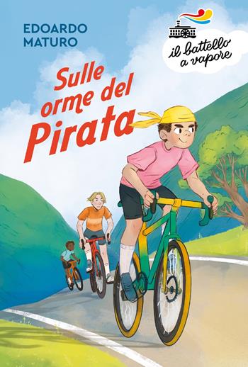 Sulle orme del pirata - Edoardo Maturo - Libro Piemme 2025, Il battello a vapore. Serie arancio | Libraccio.it