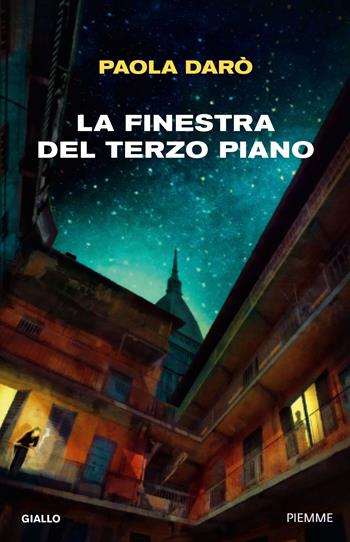 La finestra del terzo piano - Paola Darò - Libro Piemme 2025, Thriller | Libraccio.it
