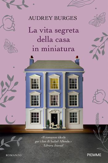 La vita segreta della casa in miniatura - Audrey Burges - Libro Piemme 2025 | Libraccio.it
