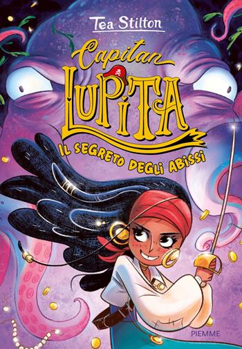 Il segreto degli abissi. Capitan Lupita - Tea Stilton - Libro Piemme 2025 | Libraccio.it