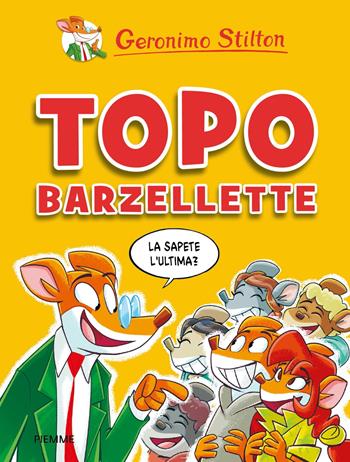 Topo barzellette - Geronimo Stilton - Libro Piemme 2025, Barzellette | Libraccio.it