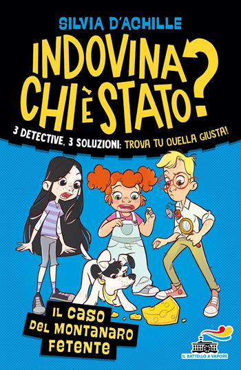 Il caso del montanaro fetente. Indovina chi è stato? - Silvia D'Achille - Libro Piemme 2025, Il battello a vapore. Miniserie | Libraccio.it