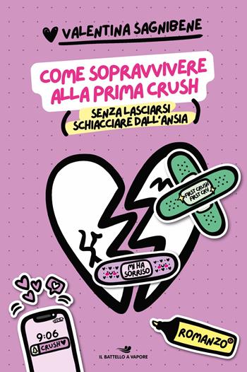 Come sopravvivere alla prima crush (senza lasciarsi schiacciare dall'ansia) - Valentina Sagnibene - Libro Piemme 2025, Il battello a vapore. One shot | Libraccio.it