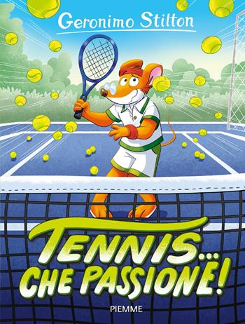 Tennis… che passione! - Geronimo Stilton - Libro Piemme 2025, One shot | Libraccio.it