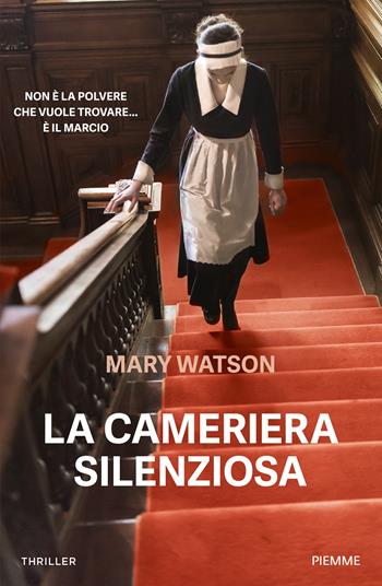 La cameriera silenziosa - Mary Watson - Libro Piemme 2025, Thriller | Libraccio.it