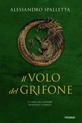 Il volo del grifone. La saga del grifone