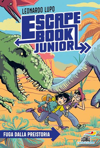 Fuga dalla preistoria. Escape book junior - Leonardo Lupo - Libro Piemme 2025, Il battello a vapore. Miniserie | Libraccio.it