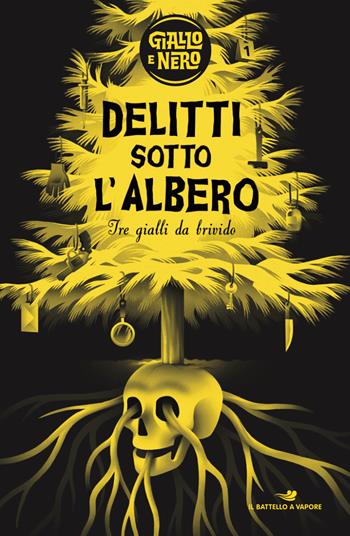 Delitti sotto l'albero: Delitto allo specchio-Invito a Westing House-Hotel Mistero  - Libro Piemme 2024, Il battello a vapore. Giallo e nero | Libraccio.it