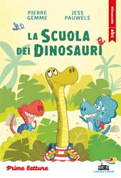 La scuola dei dinosauri. Stampatello minuscolo. Ediz. a colori