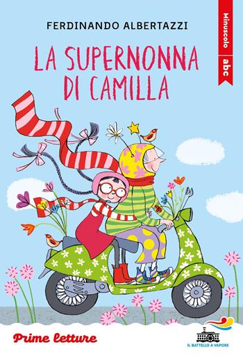 La supernonna di Camilla. Stampatello minuscolo. Ediz. a colori - Ferdinando Albertazzi - Libro Piemme 2025, Il battello a vapore. Prime letture | Libraccio.it