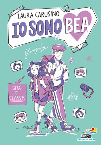 Gita di classe! Io sono Bea - Laura Carusino - Libro Piemme 2025, Il battello a vapore. Miniserie | Libraccio.it