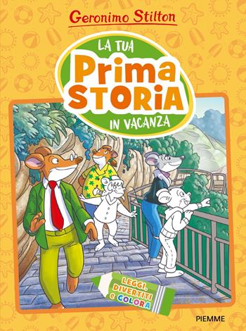 La tua prima storia in vacanza. Leggi, divertiti e colora. Ediz. a colori - Geronimo Stilton - Libro Piemme 2025, Giocolibri | Libraccio.it