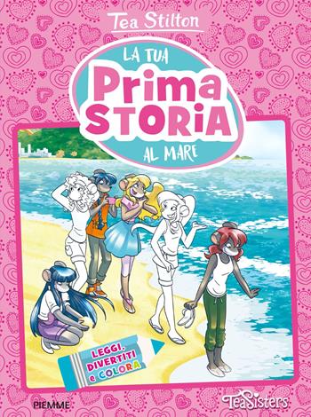 La tua prima storia al mare. Leggi, divertiti e colora. Ediz. a colori - Tea Stilton - Libro Piemme 2025, Giocolibri | Libraccio.it