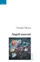 Angoli nascosti - Claudio Moica - Libro Gruppo Albatros Il Filo 2008, Nuove voci | Libraccio.it