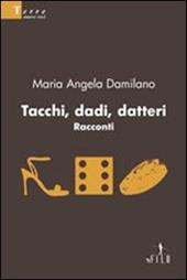 Tacchi, dadi, datteri