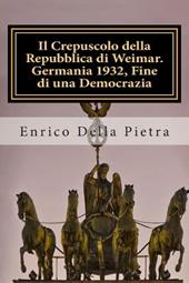 Il crepuscolo della Repubblica di Weimar. Germania 1932, fine di una democrazia