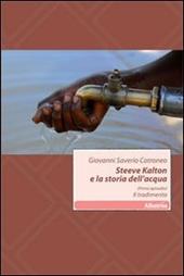 Il tradimento. Steeve Kalton e la storia dell'acqua.. Vol. 1