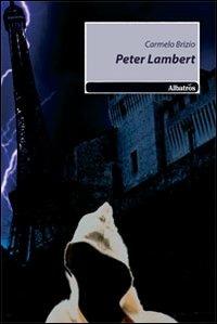 Peter Lambert - Carmelo Brizio - Libro Gruppo Albatros Il Filo 2010, Nuove voci | Libraccio.it