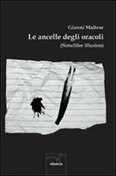 Le ancelle degli oracoli (Simelilor illusion)