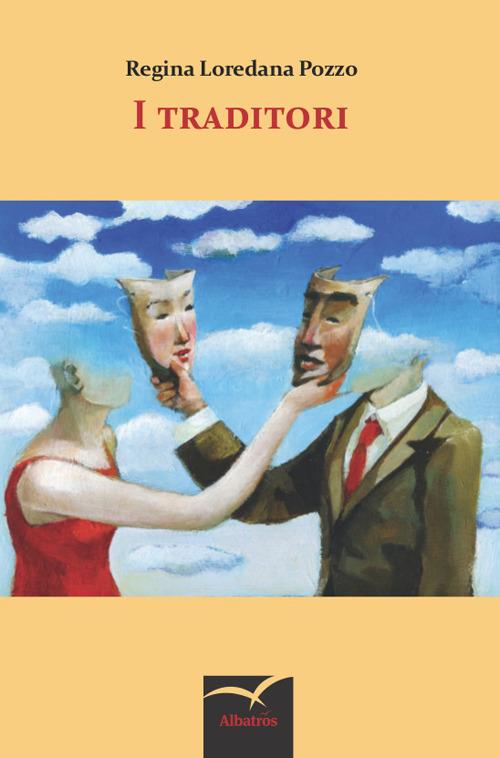 I traditori Regina L. Pozzo Libro Gruppo Albatros Il Filo 2014, Nuove voci. Terre Libraccio.it I traditori Regina L. Pozzo Libro Gruppo Albatros Il Filo 2014, Nuove voci. Terre Libraccio.it