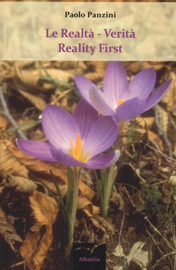 Le realtà. Verità reality first - Paolo Panzini - Libro Gruppo Albatros Il Filo 2016, Nuove voci. I saggi | Libraccio.it