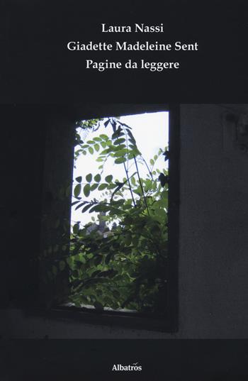 Pagine da leggere - Laura Nassi, Giadette Madeleine Sent - Libro Gruppo Albatros Il Filo 2018, Nuove voci. Imago | Libraccio.it