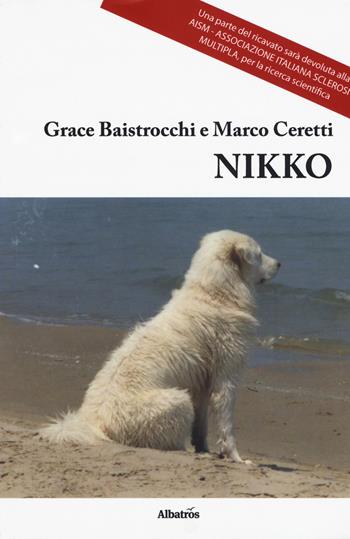 Nikko - Grace Baistrocchi, Marco Ceretti - Libro Gruppo Albatros Il Filo 2019, Nuove voci. Strade | Libraccio.it