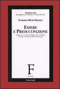 Essere e preoccupazione. Studio sui concetti di Sorgen, Sein e Wollen in «Essere  e tempo