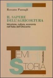 Il sapere dell'agricoltura. Istruzione, cultura, economia nell'Italia dell'Ottocento