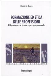 Formazione ed etica delle professioni. Il formatore e la sua esperienza morale