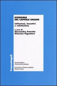 Economia del capitale umano. Istituzioni, incentivi e valutazione  - Libro Franco Angeli 2008, La finanza pubblica | Libraccio.it