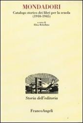 Mondadori. Catalogo storico dei libri per la scuola (1910-1945)