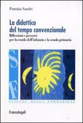 La didattica del tempo convenzionale. Riflessioni e percorsi per la scuola dell'infanzia e la scuola primaria