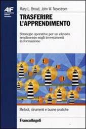 Trasferire l'apprendimento. Strategie operative per un elevato rendimento sugli investimenti in formazione