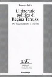 L' itinerario politico di Regina Terruzzi. Dal mazzinianesimo al fascismo