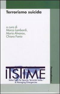 Terrorismo suicida  - Libro Franco Angeli 2012 | Libraccio.it