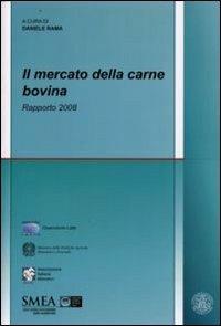 Il mercato della carne bovina. Rapporto 2008  - Libro Franco Angeli 2008, Studi di economia agro-alimentare | Libraccio.it