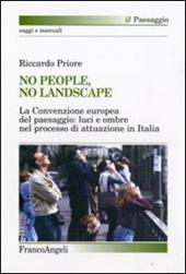 No people, no landscape. La Convenzione europea del paesaggio: luci e ombre nel processo di attuazione in Italia