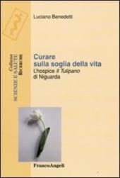 Curare sulla soglia della vita. L'hospice «Il tulipano» di Niguarda