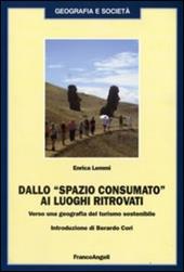 Dallo «spazio consumato» ai luoghi ritrovati. Verso una geografia del turismo sostenibile