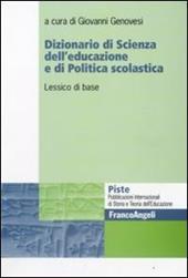 Dizionario di scienza dell'educazione e di politica scolastica. Lessico di base