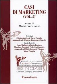Casi di marketing. Vol. 5  - Libro Franco Angeli 2009, Best in class. Giorgio Eminente | Libraccio.it