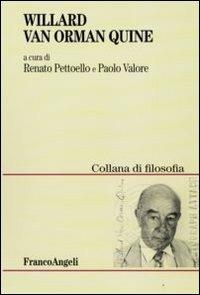 Willard Van Orman Quine  - Libro Franco Angeli 2009, Filosofia | Libraccio.it