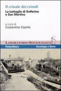 Il crinale dei crinali. La battaglia di Solferino e San Martino  - Libro Franco Angeli 2010, Laboratorio sociologico | Libraccio.it