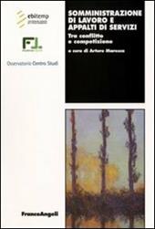 Somministrazione di lavoro e appalti di servizi. Tra conflitto e competizione