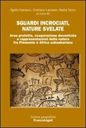 Sguardi incrociati, nature svelate. Aree protette, cooperazione decentrata e rappresentazioni della natura fra Piemonte e Africa subsahariana