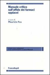 Manuale critico sull'affido dei farmaci oppiacei