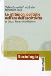 Le istituzioni politiche nell'era dell'ascrittività. La Grecia, Roma e l'alto Medioevo